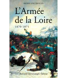 L’Armée de la Loire, 1870-1871, 2005, 256 p.