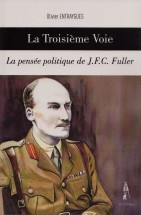 La Troisième Voie : la pensée politique de J.F.C. Fuller